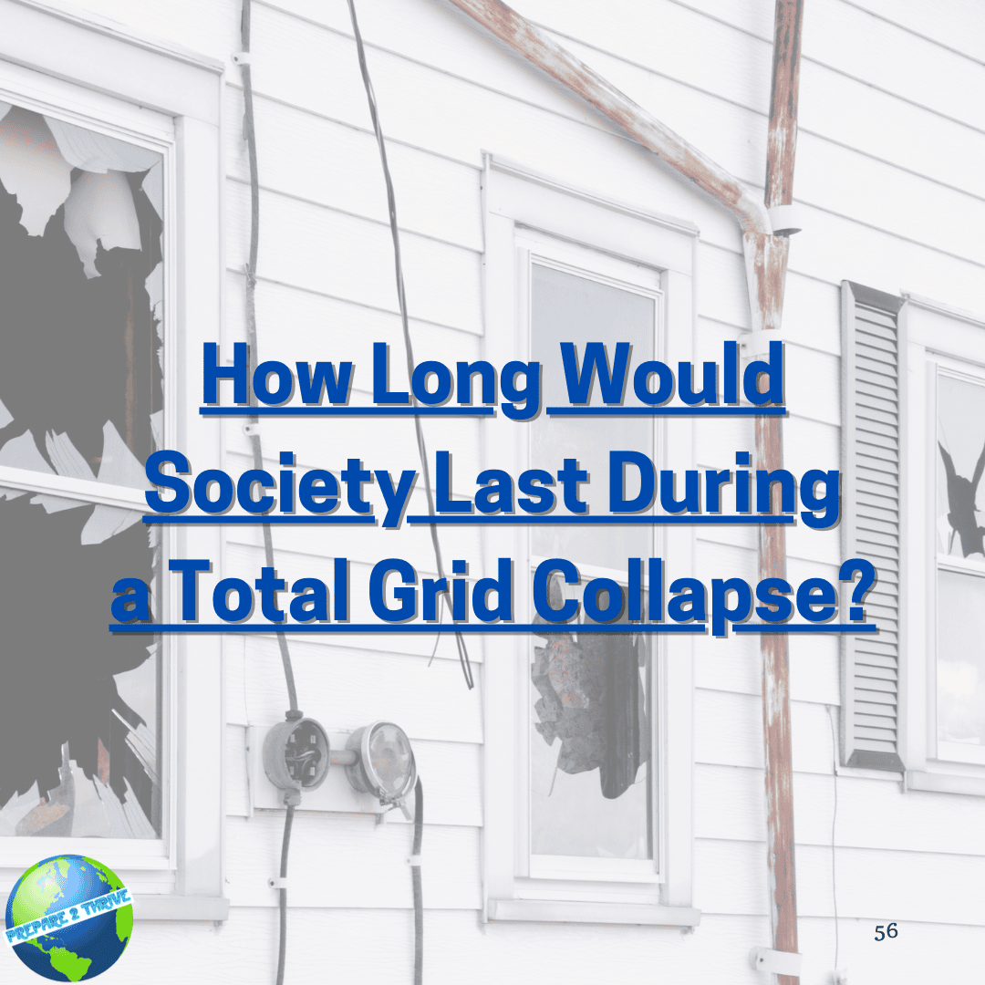 How Long Would Society Last During a Total Grid Collapse?