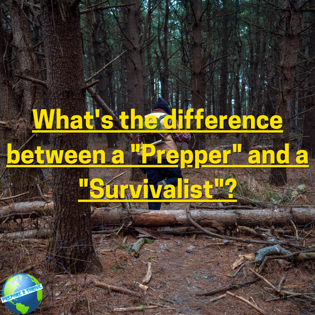 What's the difference between a "Prepper" and a "Survivalist"?